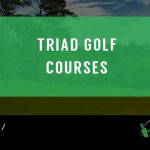 Triad Golf Courses