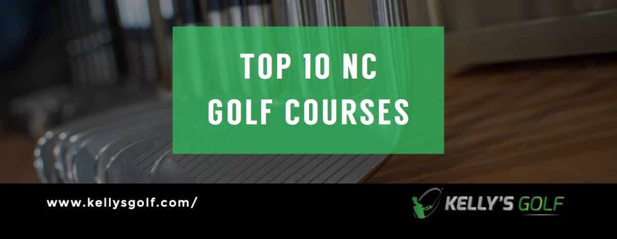 Top 10 NC Golf Courses