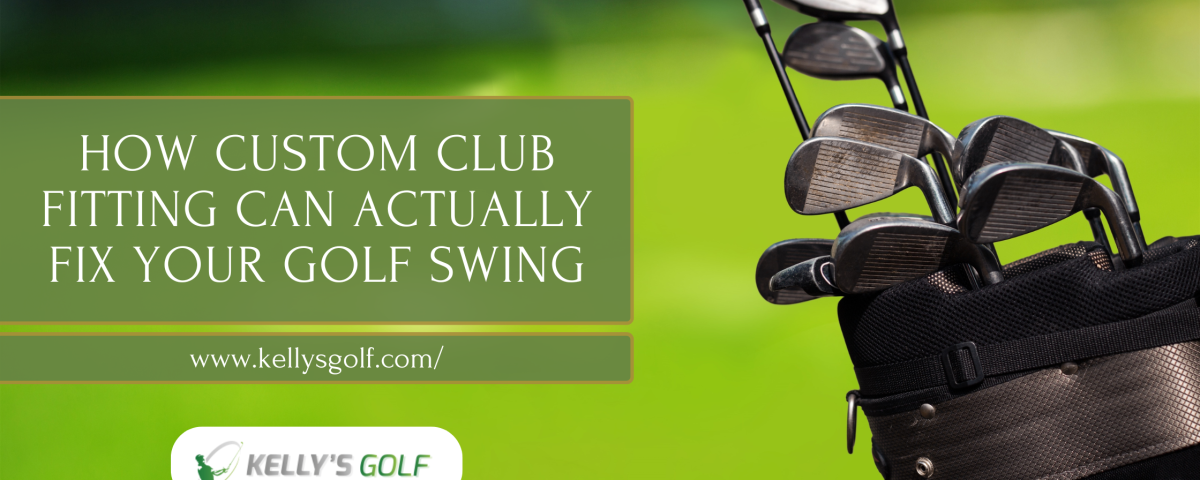 How Custom Club Fitting Can Actually Fix Your Golf Swing